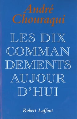 Les dix commandements aujourd'hui dix paroles pour reconcilier l'homme avec l'humain