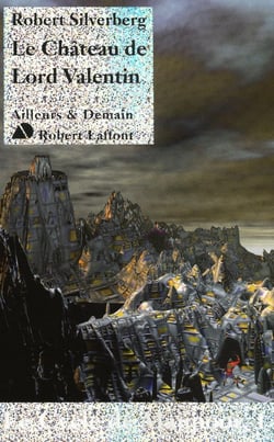 Le Cycle de Majipoor Tome 1 : le château de Lord Valentin