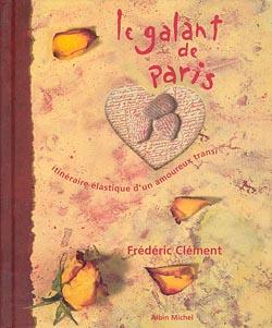 Le Galant de Paris : Itinéraire élastique d'un amoureux transi