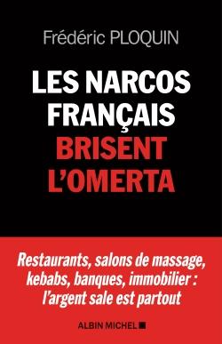 Les narcos français brisent l'omerta - restaurants, salons de massage, kebabs, banque, immobilier : l'argent sale est partout