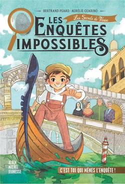 Les enquêtes impossibles Tome 4 : Les secrets de Venise