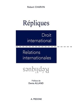 Répliques : droit international, relations internationales