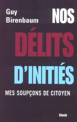 Nos delits d'inities - mes soupcons de citoyens