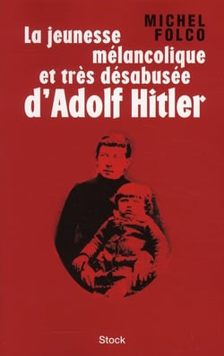 La jeunesse mélancolique et très désabusée d'Adolf Hitler
