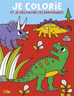 JE COLORIE ET DECOUVRE DINOSAU