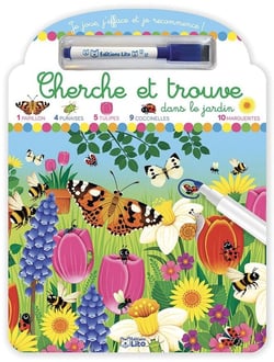 Je joue, j'efface et je recommence ! : Cherche et trouve dans le jardin