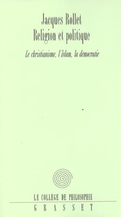 Religion et politique - christianisme, islam, démocratie