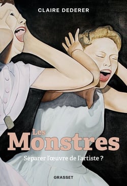 Les Monstres : Séparer l'oeuvre de l'artiste ?
