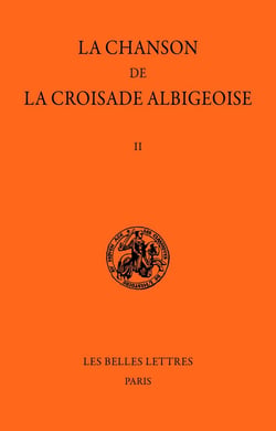 La chanson de la croisade albigeoise Tome 2