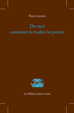 Dis-moi comment tu traduis les poètes : Témoignage d'un latiniste