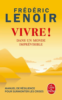 Vivre ! dans un monde imprévisible