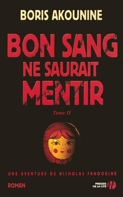 Bon sang ne saurait mentir Tome 2