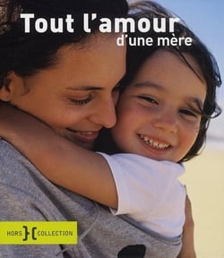 Tout l'amour d'une mère