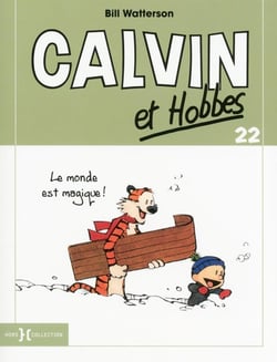 Calvin et Hobbes Tome 22 : le monde est magique !