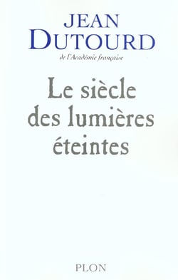 Le siecle des lumieres eteintes