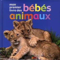 Mon premier livre des bébés animaux