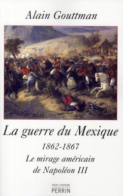La guerre du Mexique 1862-1867