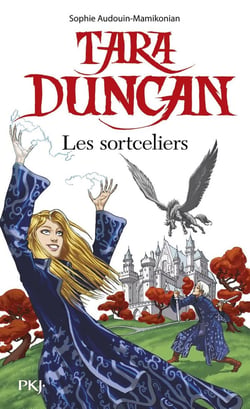 Tara Duncan Tome 1 - les sortceliers