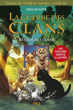 La guerre des clans - Etoile de Tigre et Sacha Tome 3 : retour aux clans