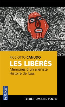 Les libérés - mémoires d'un aliéniste - histoire de fous