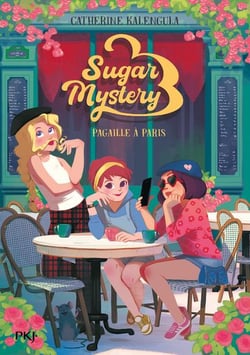 Sugar Mystery Tome 4 : Pagaille à Paris