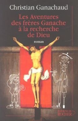 Les aventures des freres ganache a la recherche de dieu