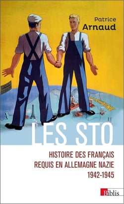 Les STO - histoire des Français requis en Allemagne nazie, 1942-1945