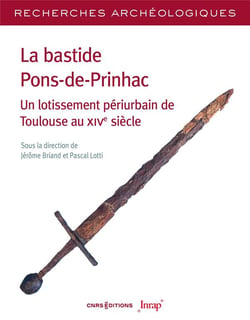 Recherches archéologiques n.25 : La bastide Pons-de-Prinhac : Un lotissement périurbain de Toulouse