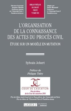 L'organisation de la connaissance des actes du procès civil - étude sur un modèle en mutation