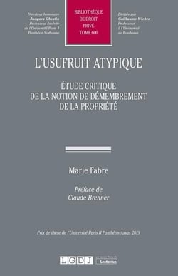 L'usufruit atypique - étude critique de la notion de démembrement de la propriété
