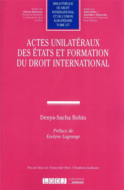 Actes unilatéraux des états et formation du droit international