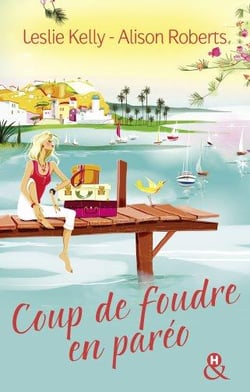 Coup de foudre en paréo - brûlantes retrouvailles - rencontre aux fidji