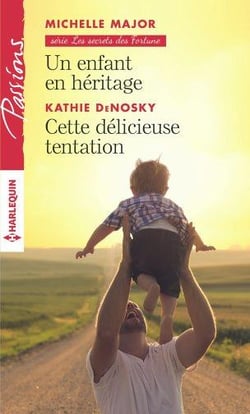 Un enfant en héritage - cette délicieuse tentation
