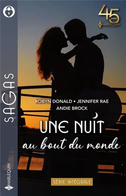 Une nuit au bout du monde : entre les bras d'un milliardaire, une irrésistible attirance, une nuit bouleversante