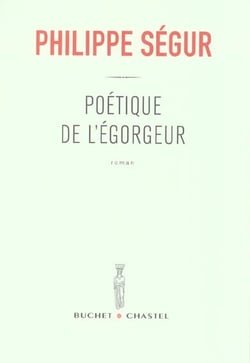 Poetique de l'egorgeur