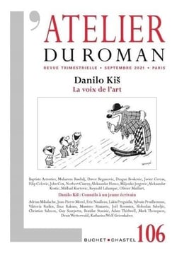 L'atelier du roman n.106 : Danilo Ki? : la voix de l'art