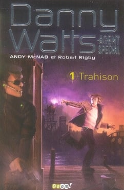 Danny Watts, agent spécial t.1 - trahison