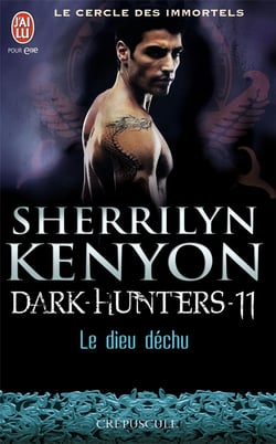 Le cercle des immortels - dark hunters Tome 11 - le dieu déchu