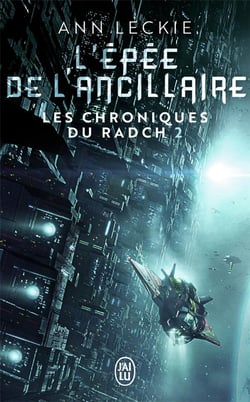Les chroniques du Radch Tome 2 : l'épée de l'ancillaire