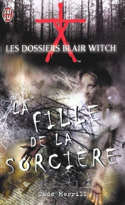 Dossiers blair witch  t1 - la fille de la sorciere (les)