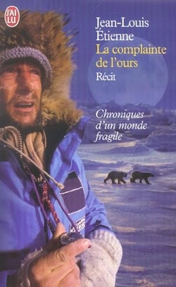 La complainte de l'ours - chroniques d'un monde fragile