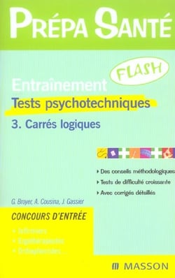 Entrainement flash tests psychotechniques t.3 - carres logiques