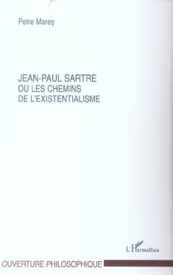 Jean-paul sartre ou les chemins de l'existentialisme