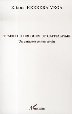 Trafic de drogues et capitalisme - un paradoxe contemporain