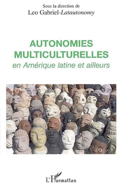 Autonomies multiculturelles en amérique latine et ailleurs