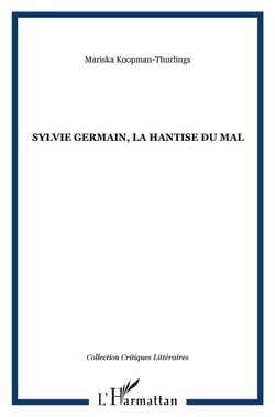 Sylvie germain - la hantise du mal