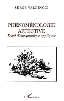 Phénoménologie affective - essai d'europanalyse appliquée