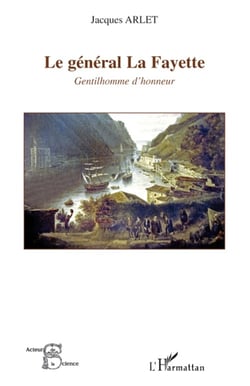 Le général La Fayette - gentilhomme d'honneur