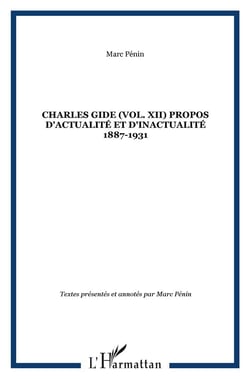 Charles Gide Tome 12 - propos d'actualité et d'inactualité - 1887-1931