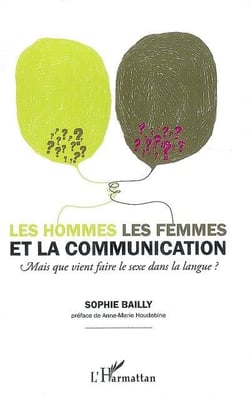 Les hommes, les femmes et la communication - mais que vient faire le sexe dans la langue ?